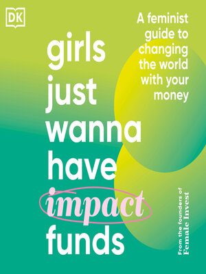 cover image of Girls Just Wanna Have Impact Funds